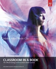 Adobe after effects CS6 classroom in a book the official training workbook from Adobe Systems.