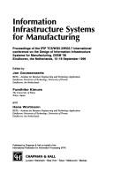 Information infrastructure systems for manufacturing proceedings of the IFIP TC5/WG5.3/WGS5.7 Information Infrastructure Systems for Manufacturing, DIISM '96, Eindhoven Netherlands, 15-18 September, 1996