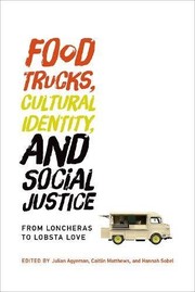 Food trucks, cultural identity, and social justice from loncheras to lobsta love
