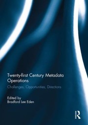 Twenty-first century metadata operations challenges, opportunities, directions