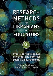 Research methods for librarians and educators practical applications in formal and informal learning environments
