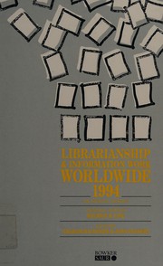 Librarianship and information work worldwide 1994 [an annual survey]