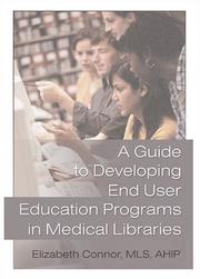 A Guide to developing end user education programs in medical libraries