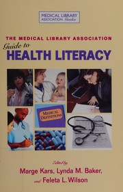 The Medical Library Association guide to health literacy