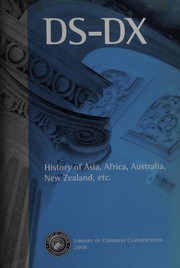 Library of Congress classification. DS-DX. History of Asia, Africa, Australia, New Zealand, etc.