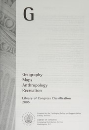 Library of Congress classification. G. Geography, maps, anthropology, recreation
