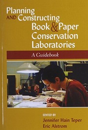 Planning and constructing book and paper conservation laboratories a guidebook