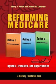 Reforming Medicare options, tradeoffs, and opportunities