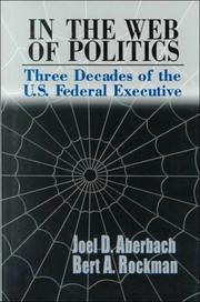In the web of politics three decades of the U. S. federal executive