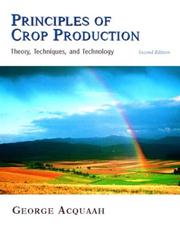 Principles of crop production theory, techniques, and technology