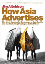 How Asia advertises the most successful campaigns in Asia-Pacific and the marketing strategies behind them