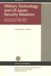 Military technology and U.S.-Japan security relations a study of three cases of military R & D collaboration, 1983-1998