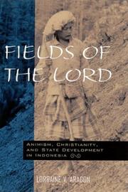 Fields of the Lord animism, Christian minorities, and state development in Indonesia