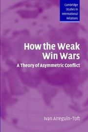 How the weak win wars a theory of asymmetric conflict
