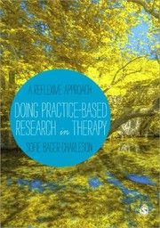 Doing practice-based research in therapy a reflexive approach