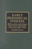 Early periodical indexes bibliographies and indexes of literature published in periodicals before 1900