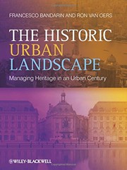 The historic urban landscape managing heritage in an urban century