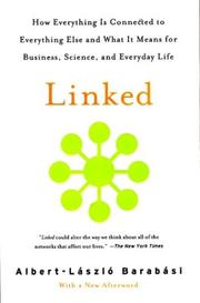 Linked how everything is connected to everything else and what it means for business, science, and everyday life