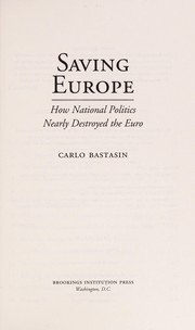Saving Europe how national politics nearly destroyed the euro