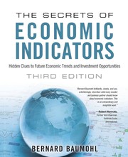 The secrets of economic indicators hidden clues to future economic trends and investment opportunities