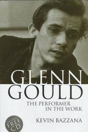 Glenn Gould the performer in the work