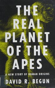 The real planet of the apes a new story of human origins