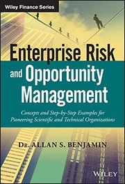 Enterprise risk and opportunity management concepts and step-by-step examples for pioneering scientific and technical organizations