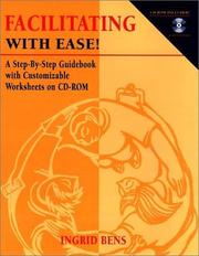 Facilitating with ease! a step-by-step guidebook with customizable worksheets on CD-Rom