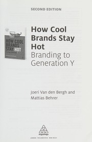 How cool brands stay hot branding to Generation Y