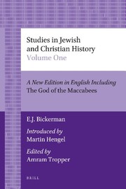 Studies in Jewish and Christian history a new edition in English including The God of the Maccabees