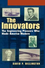 The innovators: the engineering pioneers who made America modern.