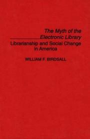 The myth of the electronic library librarianship and social change in America