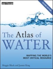 The atlas of water mapping the world's most critical resource