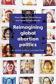 Reimagining global abortion politics a social justice perspective