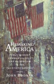 Remaking America public memory, commemoration, and patriotism in the twentieth century