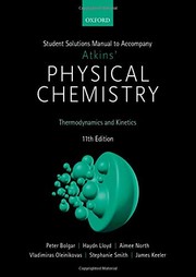 Student solutions manual to accompany Atkins' Physical chemistry eleventh edition.