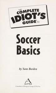 The complete idiot's guide to soccer basics