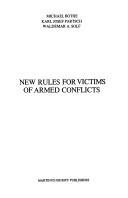 New rules for victims of armed conflicts commentary on the two 1977 protocols additional to the Geneva Conventions of 1949