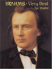 Brahms very best for piano.