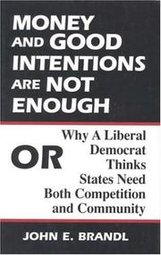 Money and good intentions are not enough, or, Why a liberal democrat thinks states need both competition and community