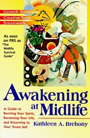 Awakening at midlife a guide to reviving your spirit, recreating your life, and returning to your truest self