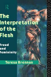 The interpretation of the flesh Freud and femininity