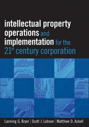 Intellectual property operations and implementation in the 21st Century corporation