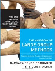 The handbook of large group methods creating systemic change in organizations and communities