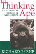 The thinking ape evolutionary origins of intelligence