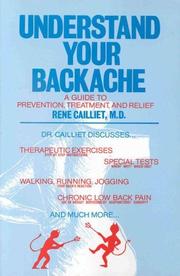 Understand your backache a guide to prevention, treatment, and relief