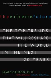 The extreme future the top trends that will reshape the world for the next 5, 10, and 20 years