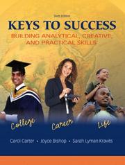 Keys to success building analytical, creative, and practical skills