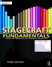 Stagecraft fundamentals a guide and reference for theatrical production
