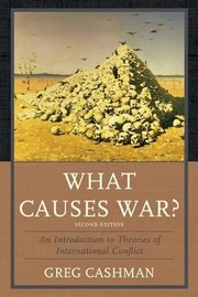 What causes war? an introduction to theories of international conflict